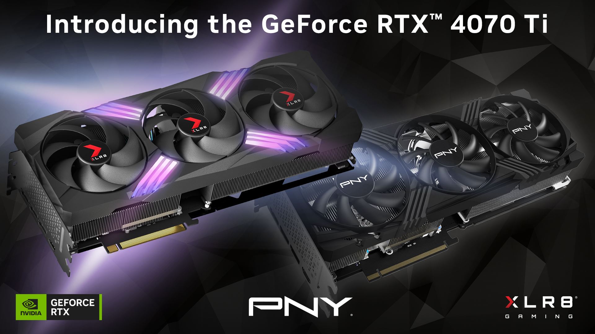 PNY GeForce RTX™ 4070 Ti 12GB VERTO; PNY Introduces Latest 40